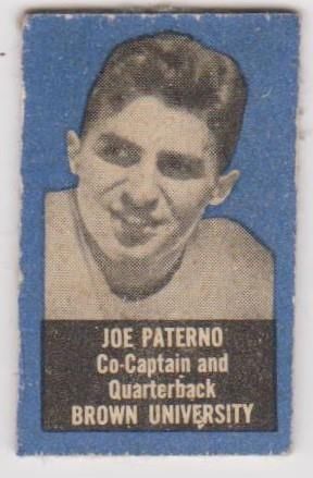 Joe Paterno - co-captain and quarterback - Brown University.